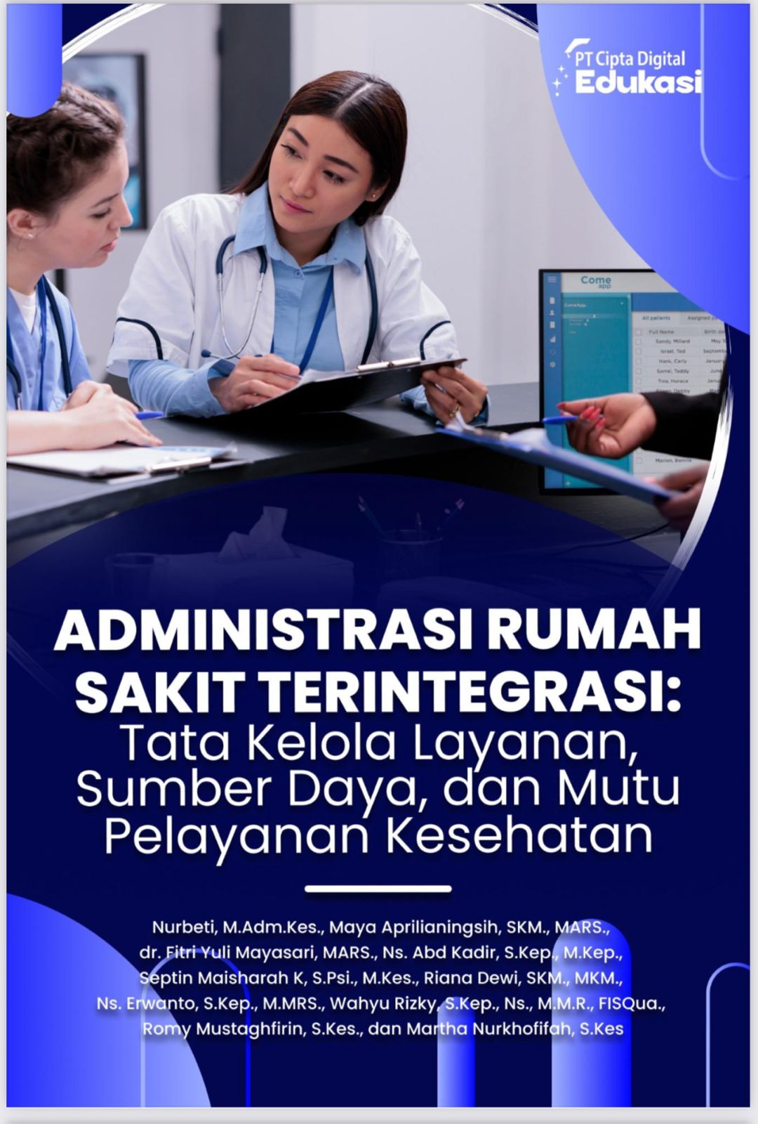Administrasi Rumah Sakit Terintegrasi: Tata Kelola Layanan, Sumber Daya, dan Mutu Pelayanan Kesehatan