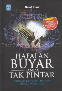 Image of Hafalan buyar tanda tak pintar : ternyata kekuatan belajar adalah menghafal