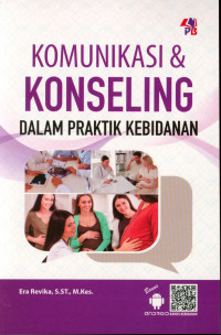 Image of Komunikasi dan konseling dalam praktik kebidanan