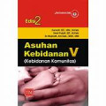 Asuhan kebidanan V (Kebidanan komunitas)