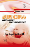Buku ajar asuhan kebidanan ibu nifas dan menyusui