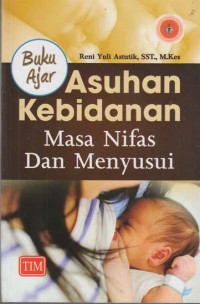 Image of Buku ajar asuhan kebidanan masa nifas dan menyusui