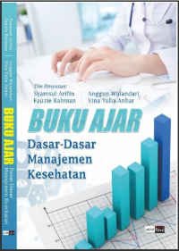 Image of BUKU AJAR : Dasar-Dasar Manajemen Kesehatan