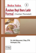 Buku saku asuhan bayi baru lahir normal (asuhan neonatal)