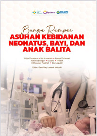 Image of BUNGA RAMPAI : ASUHAN KEBIDANAN NEONATUS, BAYI, DAN ANAK BALITA
